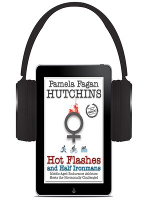 cover image of Hot Flashes and Half Ironmans
